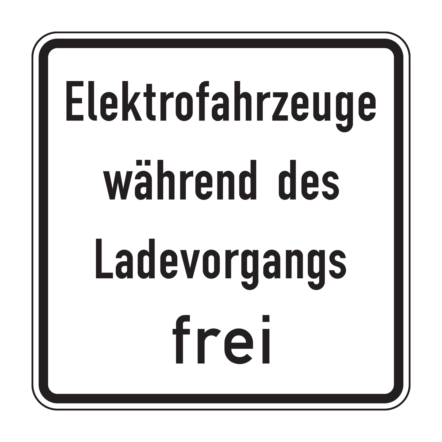 Verkehrszeichen "Elektrofahrzeuge während des Ladevorgangs frei" – VZ 1026-60