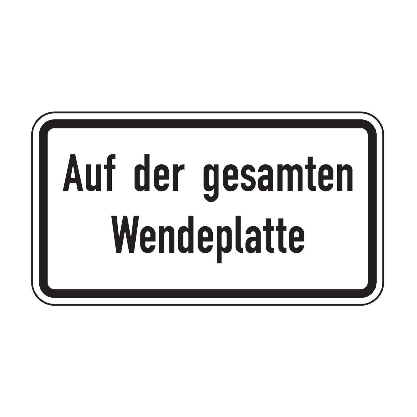Verkehrszeichen "Auf der gesamten Wendeplatte" – VZ 2423