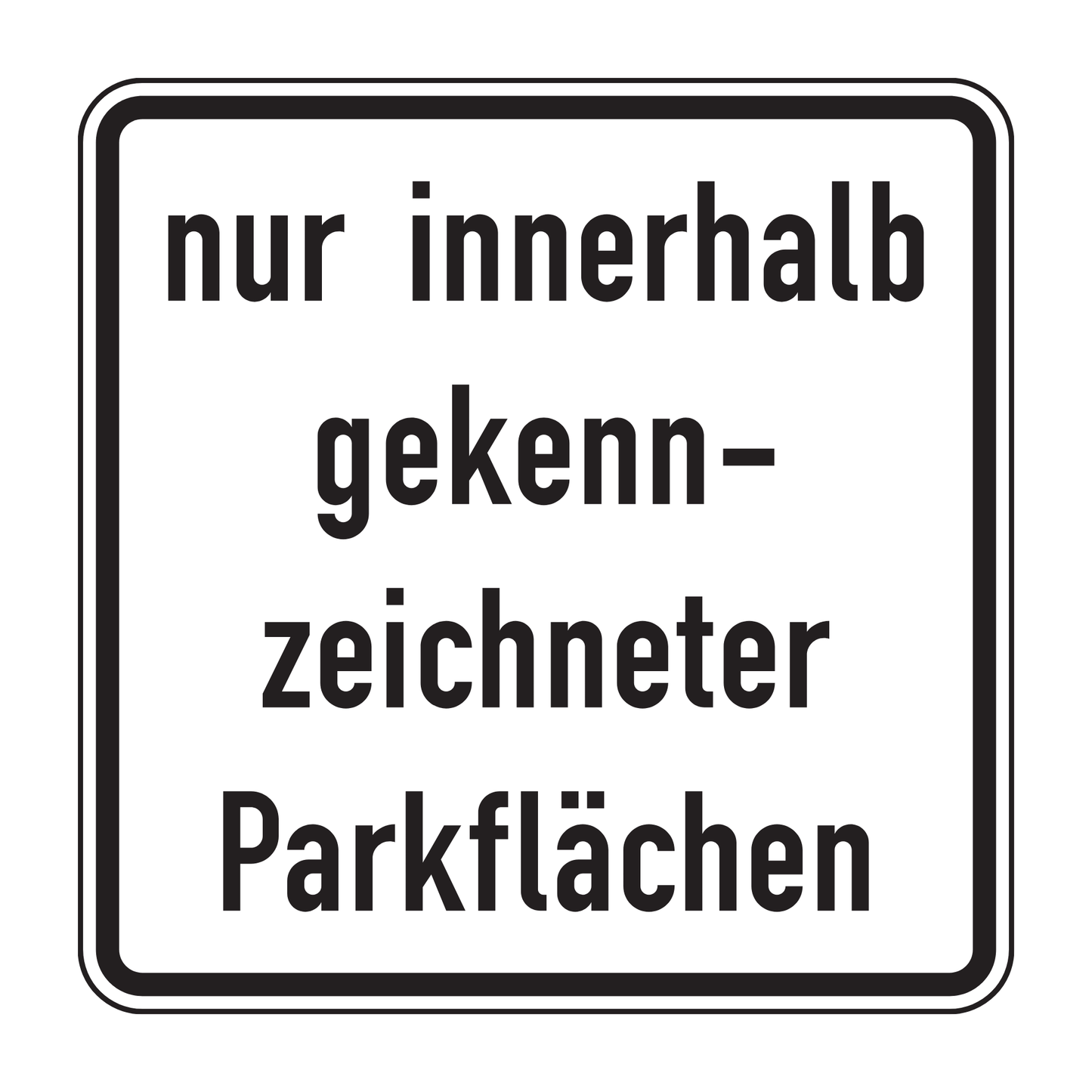 Verkehrszeichen "nur innerhalb gekennzeichneter Flächen" – VZ 1053-52