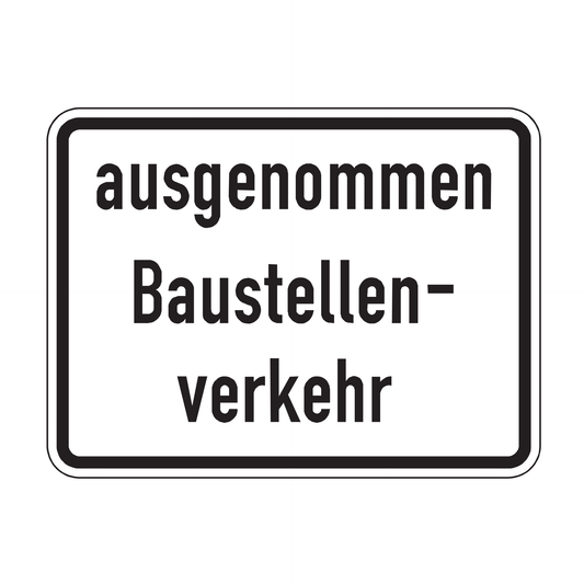 Verkehrszeichen "ausgenommen Baustellenverkehr" – VZ 2133