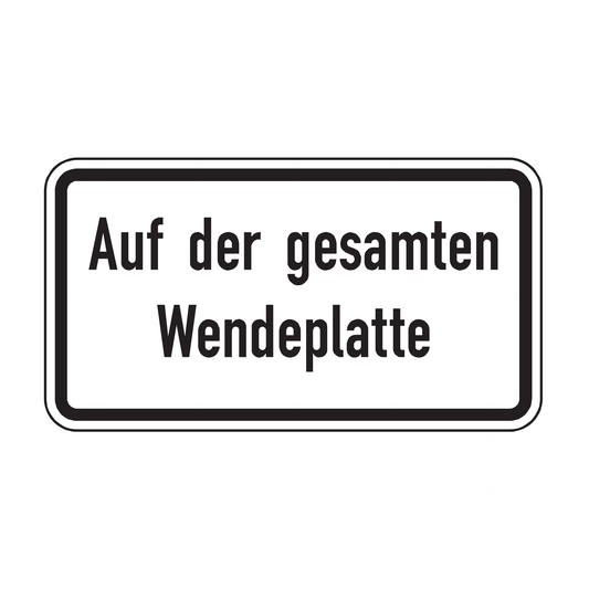 Verkehrszeichen "Auf der gesamten Wendeplatte" – VZ 2423